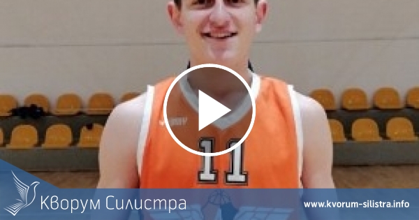 Баскетболист от Силистра почва с националите подготовка за европейското